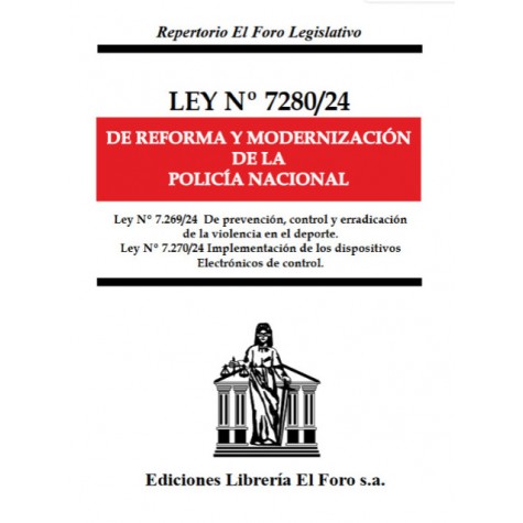 LEY 7.280/24 DE REFORMA Y MODERNIZACIÓN DE LA POLICÍA NACIONAL - LEY 7280